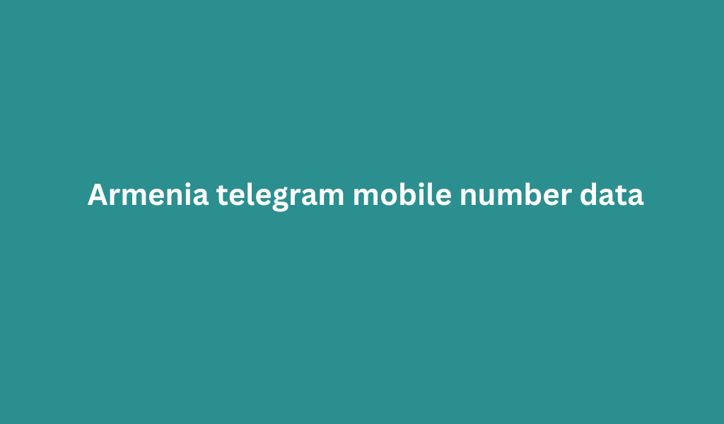 Armenia telegram mobile number data