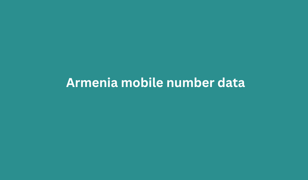 Armenia mobile number data