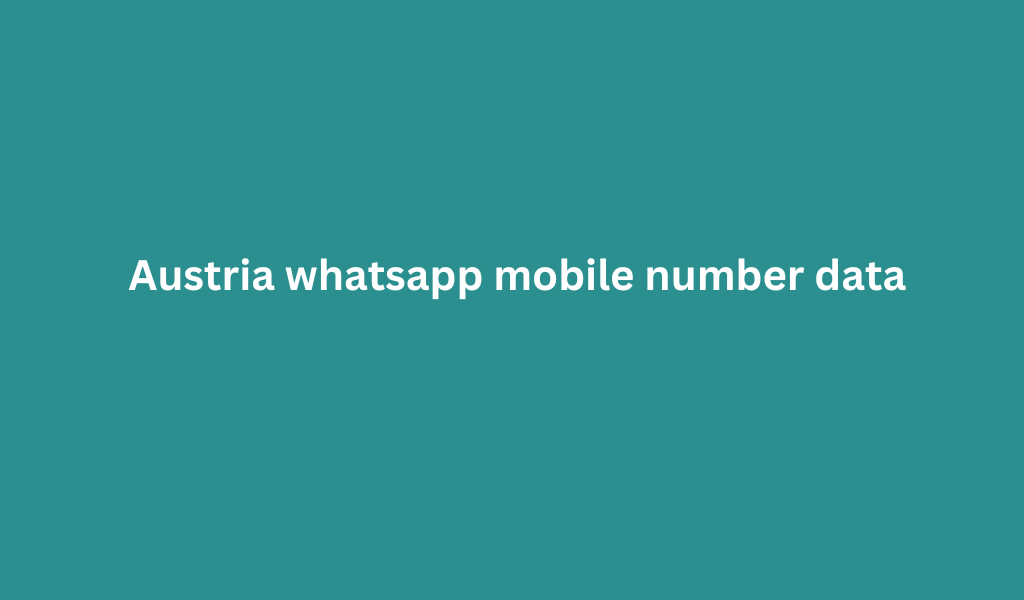 Austria whatsapp mobile number data