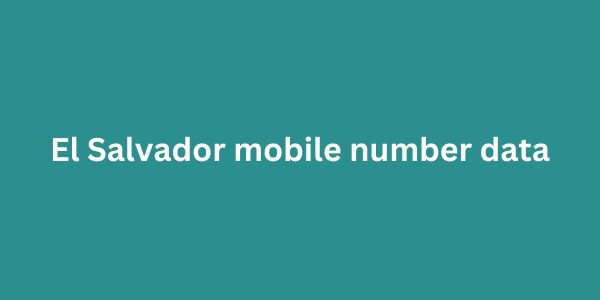 El Salvador mobile number data