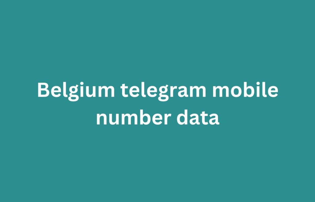 Belgium telegram mobile number data