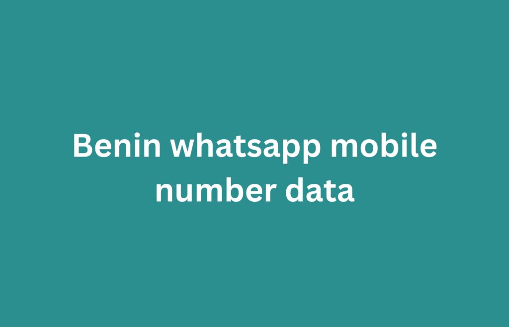 Benin whatsapp mobile number data