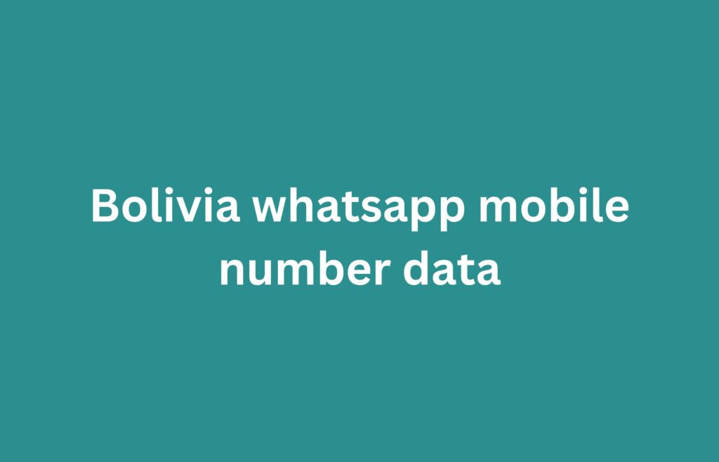 Bolivia whatsapp mobile number data