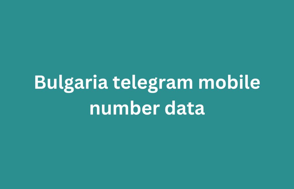 Bulgaria telegram mobile number data