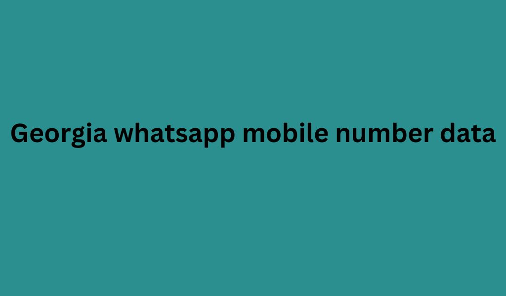 Georgia whatsapp mobile number data