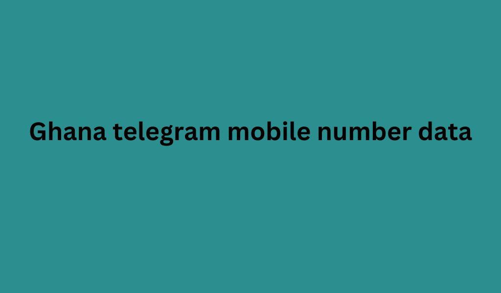 Ghana telegram mobile number data