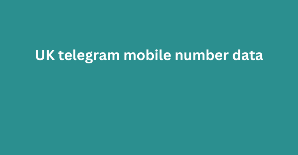 UK telegram mobile number data