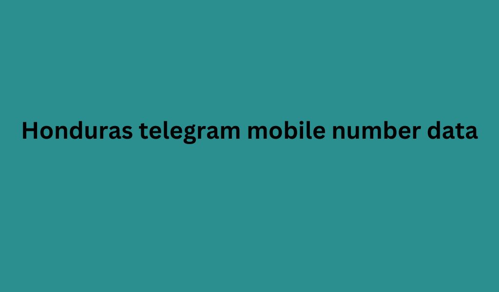 Honduras telegram mobile number data