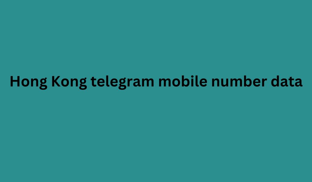 Hong Kong telegram mobile number data