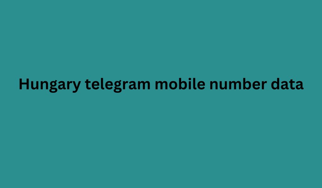 Hungary telegram mobile number data