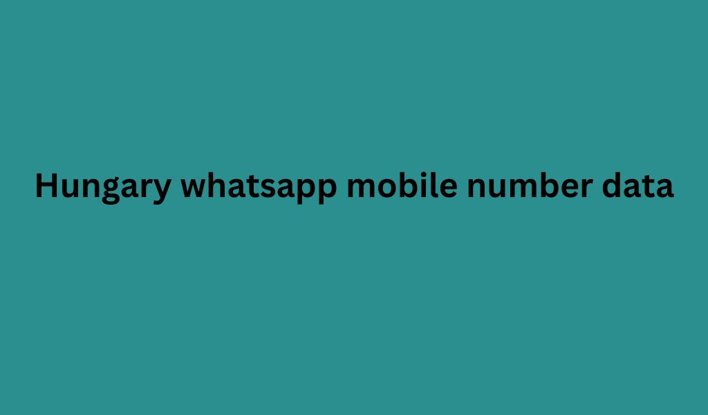 Hungary whatsapp mobile number data