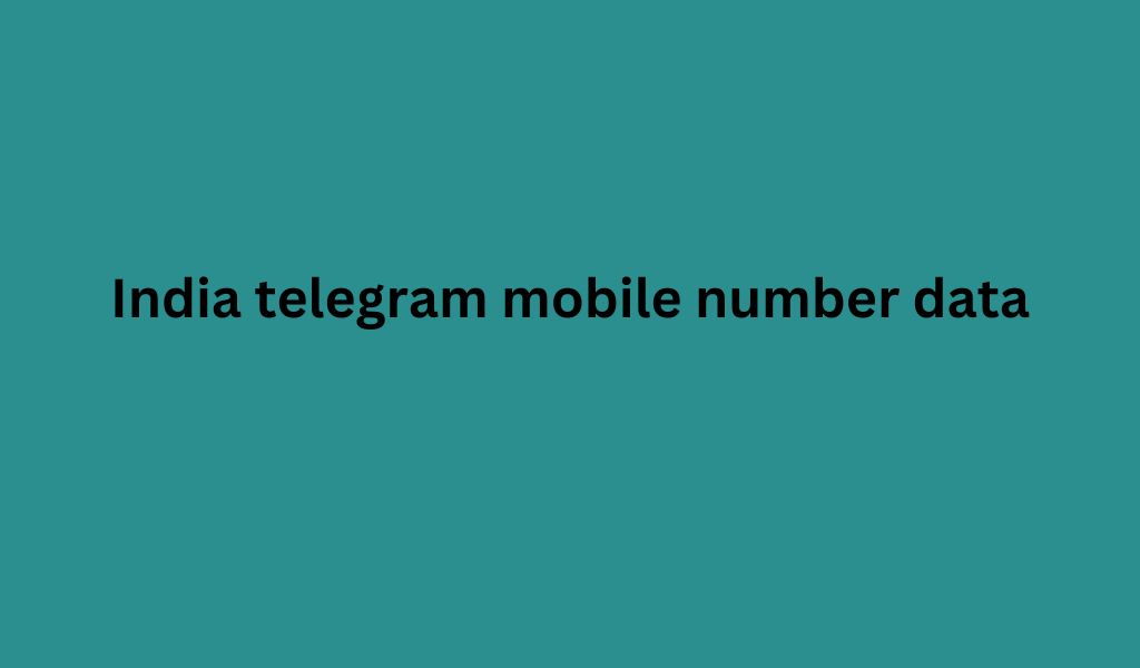 India telegram mobile number data