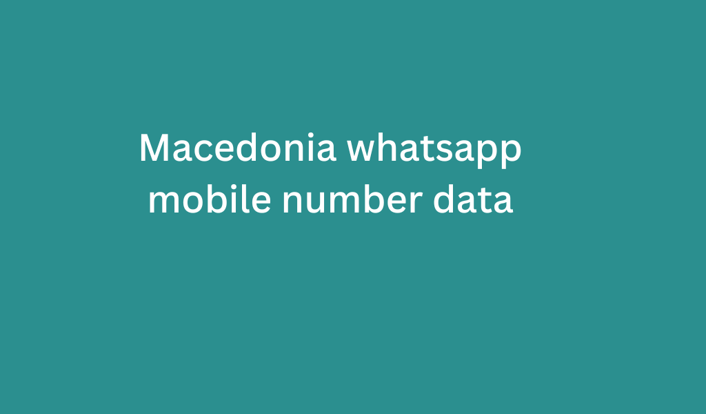 Macedonia whatsapp mobile number data