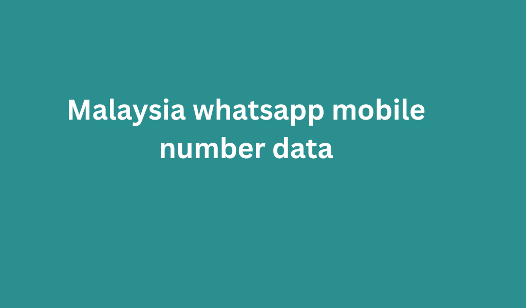 Malaysia whatsapp mobile number data