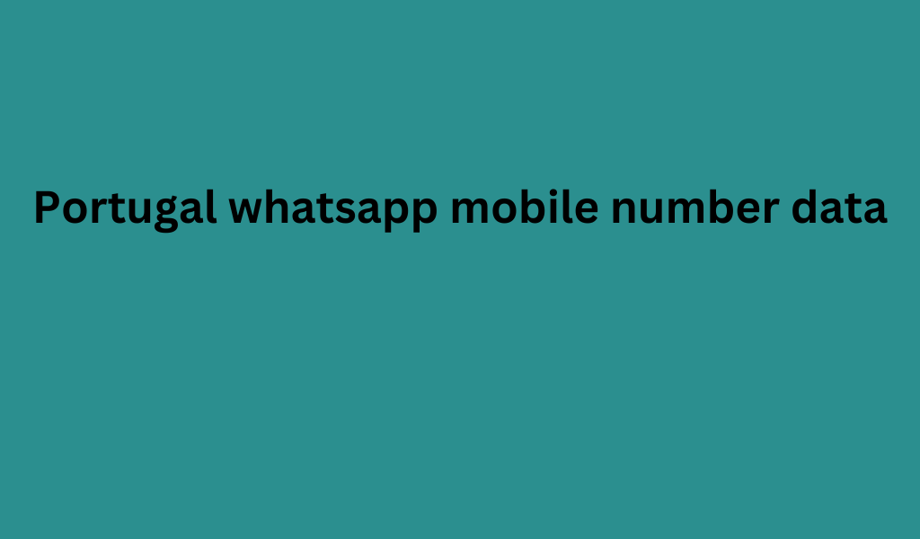 Portugal whatsapp mobile number data