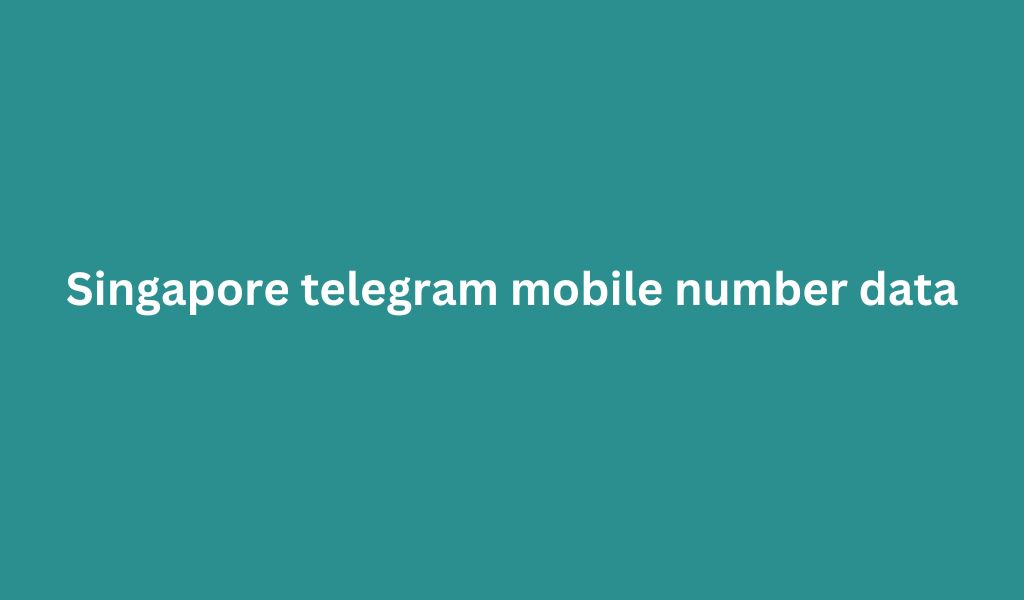 Singapore telegram mobile number data