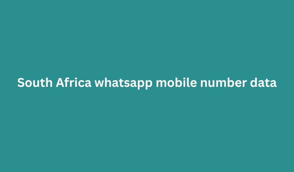 South Africa whatsapp mobile number data