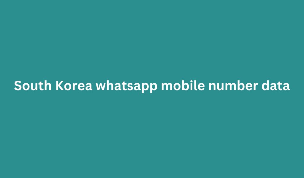 South Korea whatsapp mobile number data