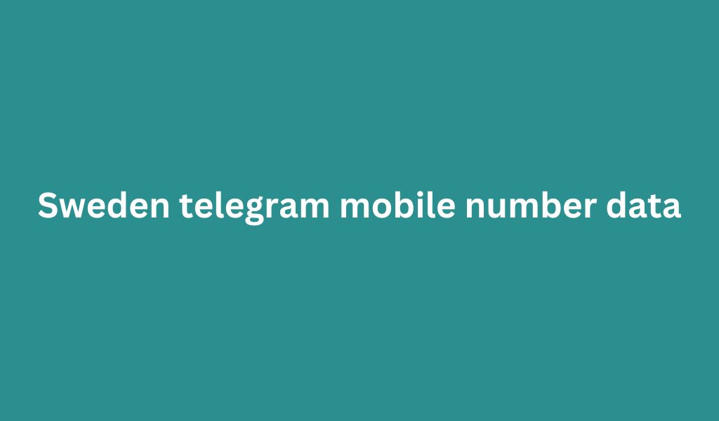 Sweden telegram mobile number data