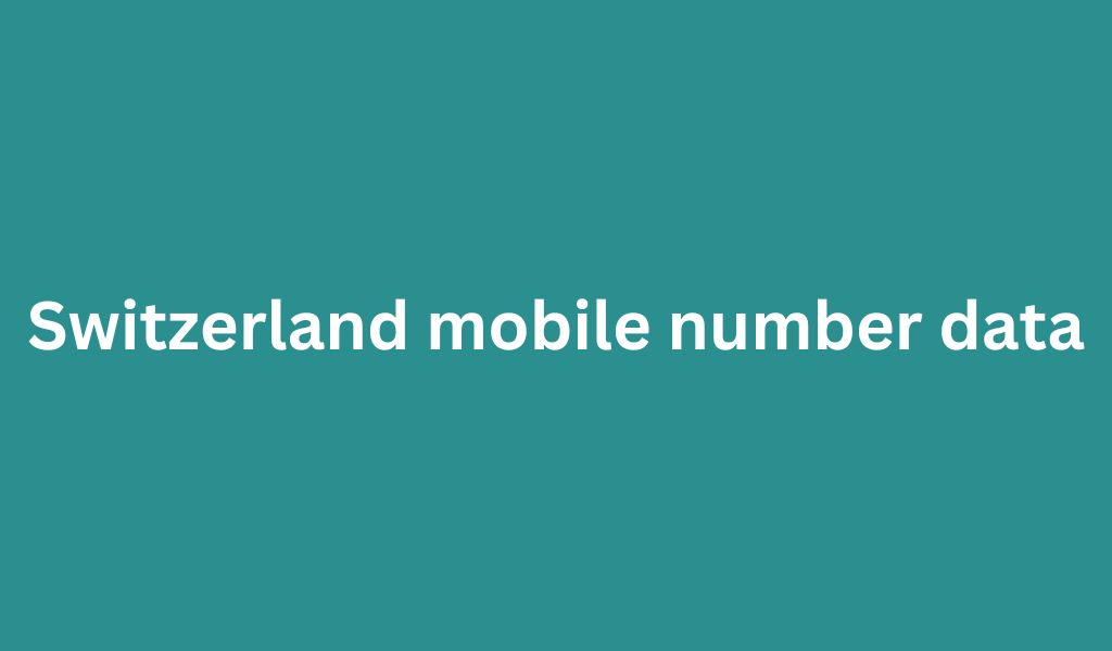 Switzerland mobile number data