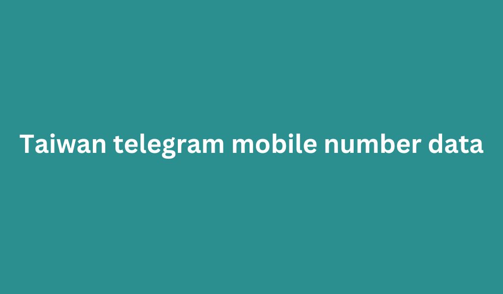 Taiwan telegram mobile number data