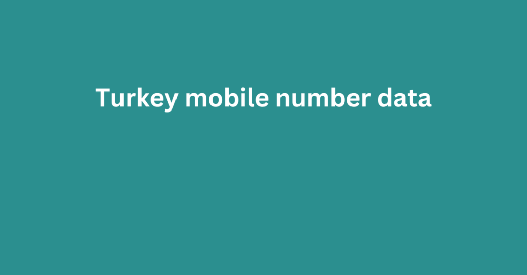 Turkey mobile number data