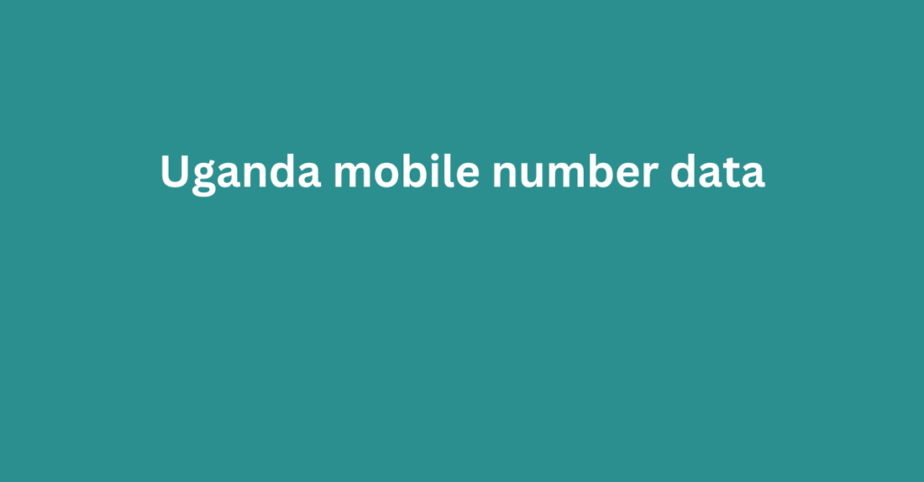 Uganda mobile number data