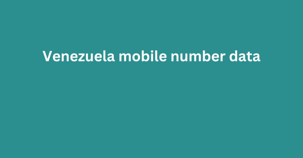 Venezuela mobile number data